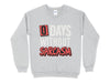 0 Days Without Sarcasm Sweatshirt with Bold White and Red Lettering